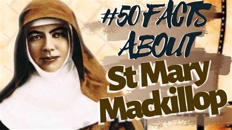 50 Facts About St Mary Mackillop Palavra Viva Catholic Community