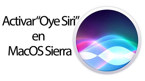 Como Activar Oye Siri En Macos Sierra Youtube