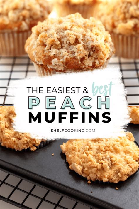 Easy Peach Muffin Recipe A Great Freezer Breakfast Shelf Cooking