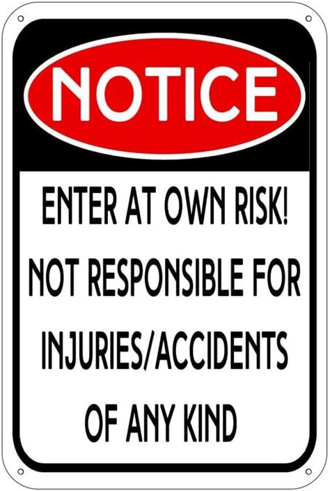 Amazon Com Notice Enter At Own Risk Not Responsible For Injuries Or