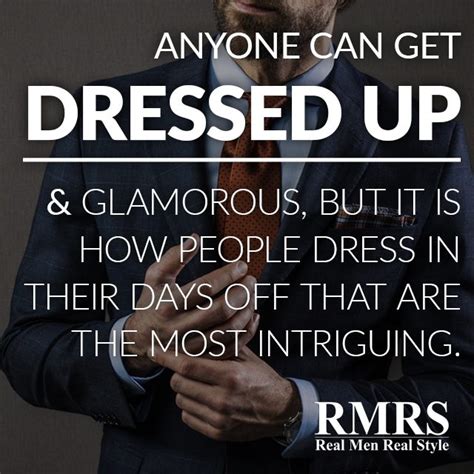 Laughter truly is the best medicine for your soul. The Best Quotes About Men's Style | Famous Men's Fashion ...