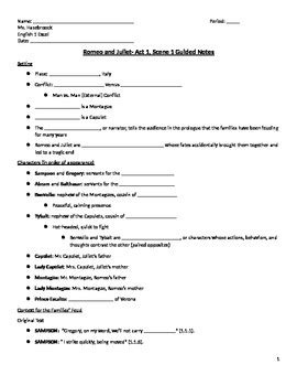 Being secretive, a bad decision maker, and his desire for glory contributes to the tragedy that occurs. Romeo and Juliet- Act 1, Scene 1 Guided Notes Handout | TpT