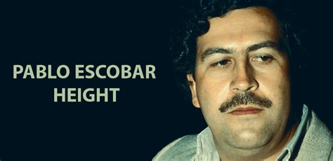 Who Is Pablo Escobar Pablo Escobar Height Weight Age Wife Kids