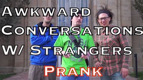 Awkward Sexual Conversations Prank Official Video Youtube