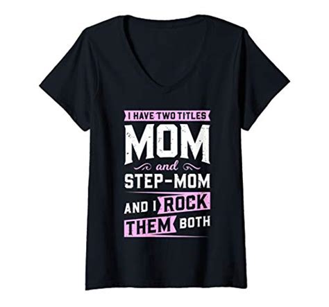 Awesome Stepmom T Items Clothing And Apparel Womens I Have Two Titles Mom And Step Mom And I