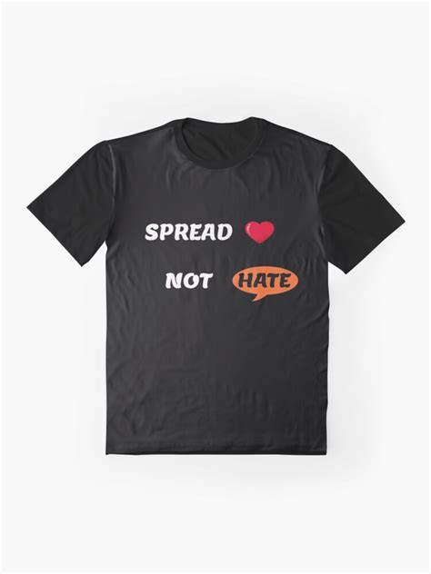 Spread Love Not Hate T Shirt By Afreedomartist Redbubble