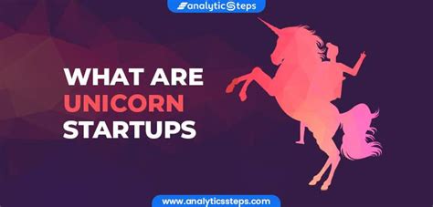 What Is A Unicorn Startup Unicorn Startups In India And Us 2020