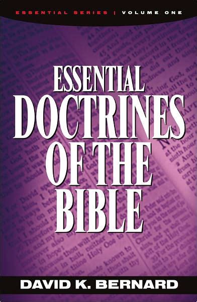 Essential Doctrines Of The Bible By David K Bernard Ebook Barnes