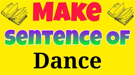 Make Sentence Of Dance Dance Ka Sentence English Sentence Of Dance Youtube
