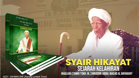 Merdu Kisah Kelahiran Maulana Syaikh Tgkh M Zainuddin Abdul Madjid