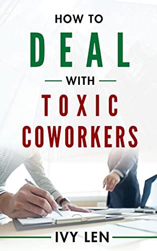 20 Ways To Deal With Toxic Coworkers English Edition Ebook Len Ivy Amazonit Kindle Store