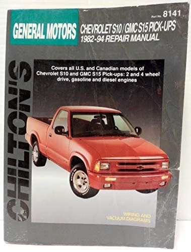 Chiltons General Motors Chevy S10gmc S15 Pick Ups 1982 94 Repair