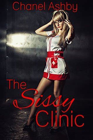 The Sissy Clinic By Chanel Ashby