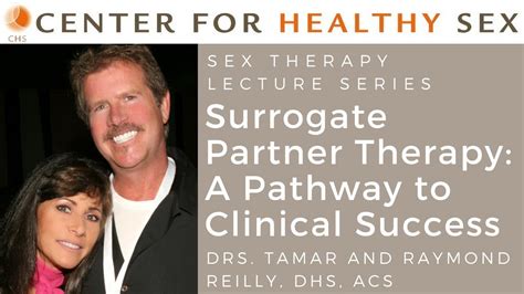 Sex Therapy Lecture Series Raymond And Tamar Reilly Surrogate Partner Therapy Youtube