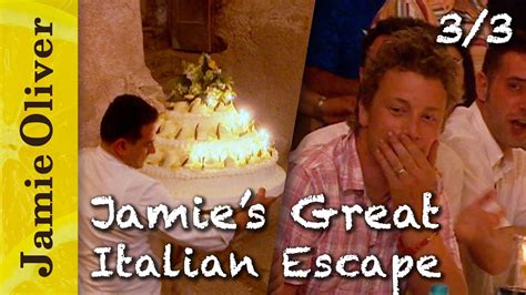 Jamie Turns 30 Jamies Great Italian Escape Part 33 The Global