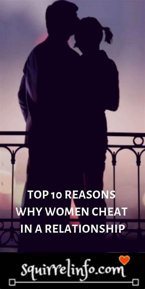 top 10 reasons why women cheat in a relationship relationship happy marriage cheating