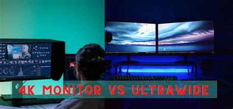 4k Monitor Vs Ultrawide Which Is Better
