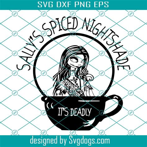 Sallys Spiced Nightshade Svg Deadly Svg Halloween Svg Sally Svg