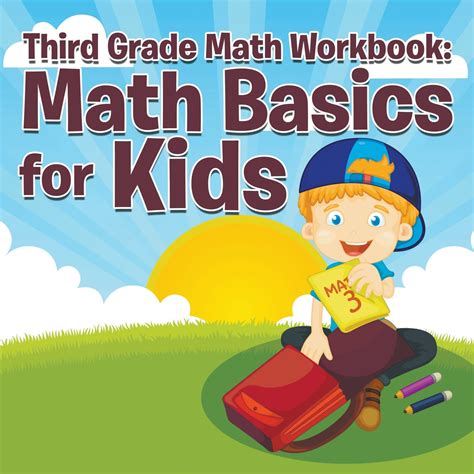 Third Grade Math Workbook Math Basics For Kids