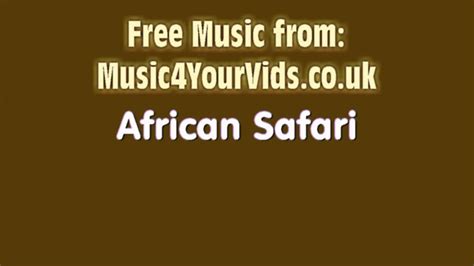 African Safari Free Music From Uk Youtube