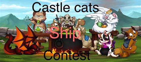 Castle Cats Art Writing Ship Contest Castle Cats Amino Amino