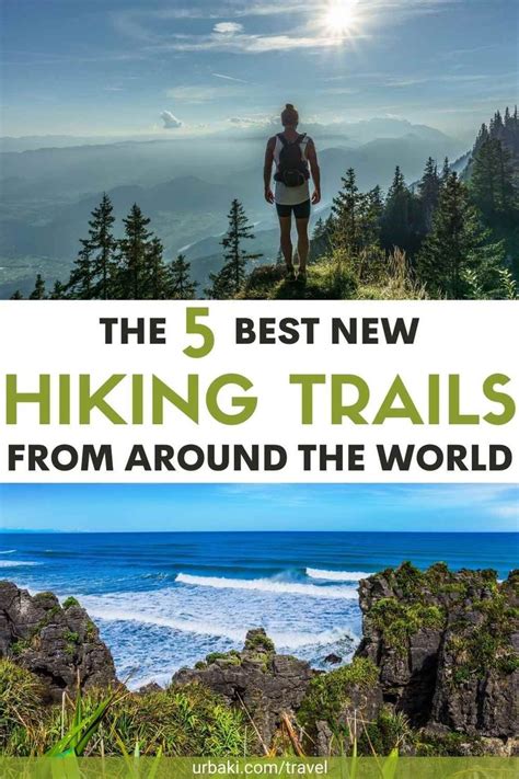 The 5 Best New Hiking Trails From Around The World