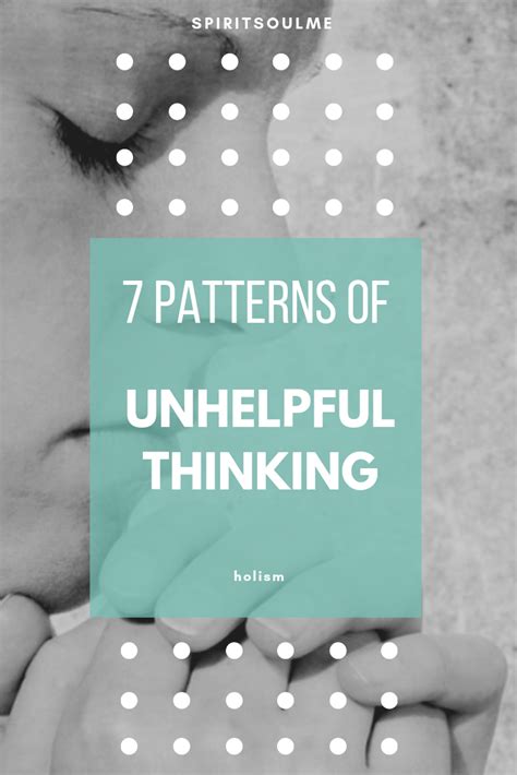 7 Patterns Of Unhelpful Thinking Spiritsoulme