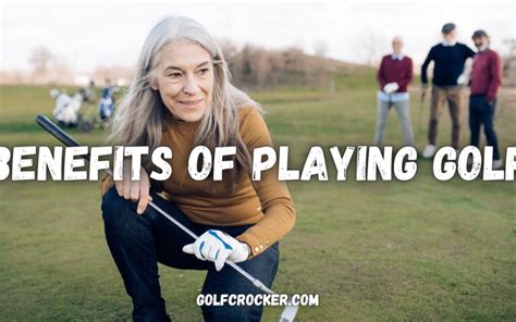 Benefits Of Playing Golf Golf Croker