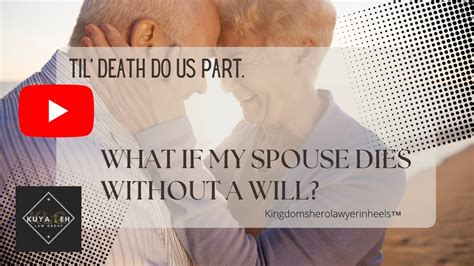 What Happens If My Spouse Dies Without A Will Youtube