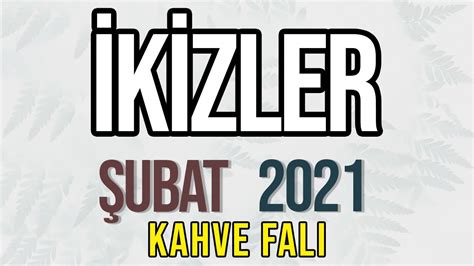 İkizler Burcunu Şubat Ayında Neler Bekliyor Kahve Falı YouTube