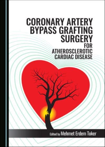 Coronary Artery Bypass Grafting Surgery For Atherosclerotic Cardiac