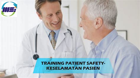 Training Patient Safety Keselamatan Pasien Oleh Msi Consulting