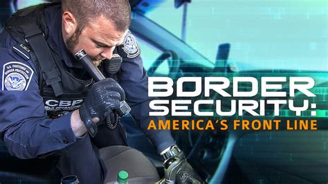 Is Border Security Americas Front Line On Netflix Where To Watch