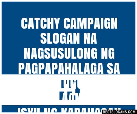 100 Catchy Campaign Na Nagsusulong Ng Pagpapahalaga Sa Mga Tugon Ng