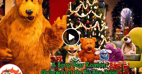 The Dj Bob Show A Berry Bear Reunion Christmas At The Big Blue House