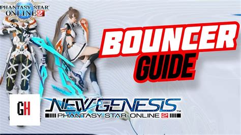 Pso2 Ngs Bouncer Guide Youtube