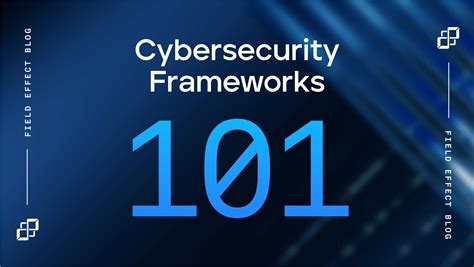 Cybersecurity Frameworks 101