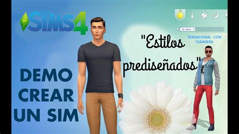 Los Sims 4 Demo Crear Un Sim Estilos Prediseñados Youtube