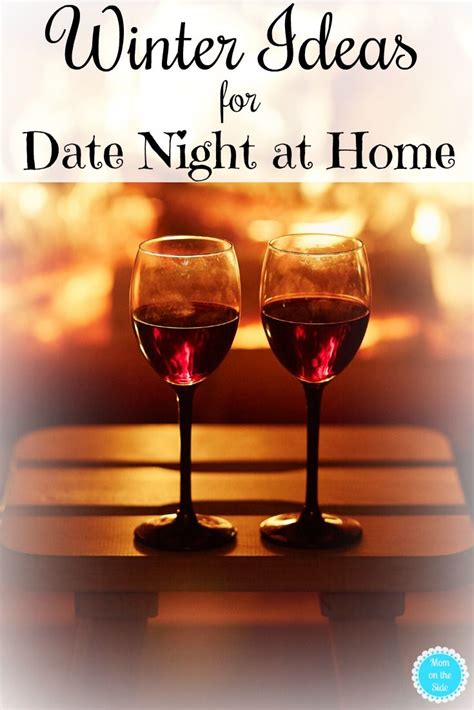 These Romantic Date Night At Home Ideas For Winter Are Fun And Cheap Date Night At Home Ideas To