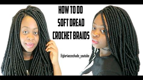 A useful product designed to. DIY || HOW TO DO SOFT DREAD CROCHET BRAIDS -TUTORIAL- || GloriaEzeChude - YouTube