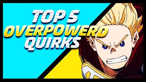 Top Five Most Haxxedoverpowered Quirks In My Hero Academia