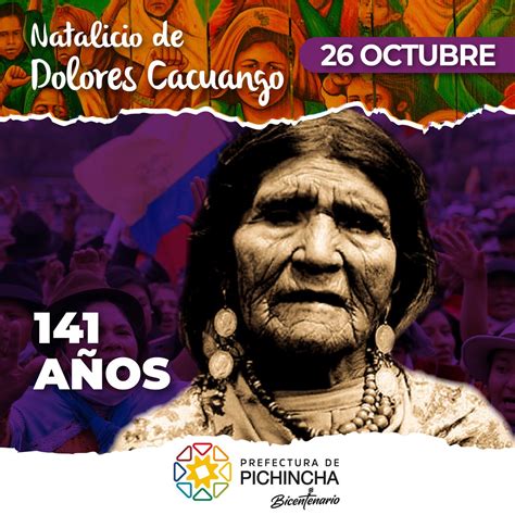 Prefectura De Pichincha On Twitter Hoy Conmemoramos 141 Años Del Natalicio De Dolores Cacuango