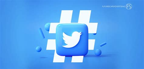 Twitter Hashtags And How To Use Them Fs Advertising