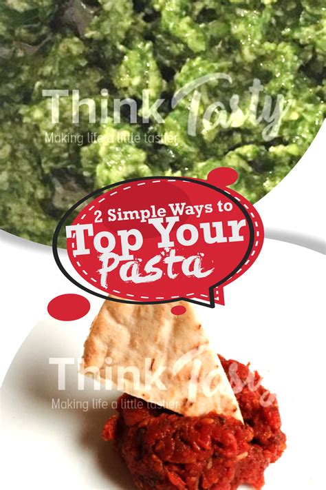 2 Simple Ways To Top Your Pasta Think Tasty