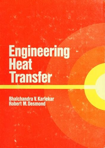 Engineering Heat Transfer By Bhalchandra V Karlekar Open Library