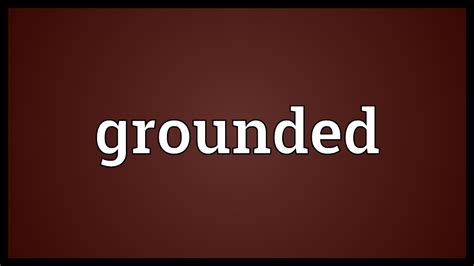 Grounded Meaning Youtube