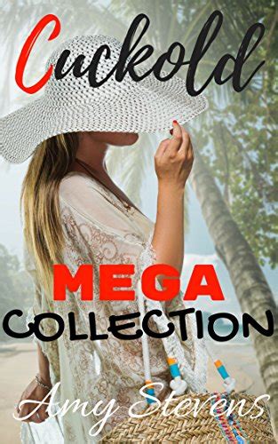 CUCKOLD MEGA COLLECTION 31 Stories Cuckolding Hotwife And Sissy