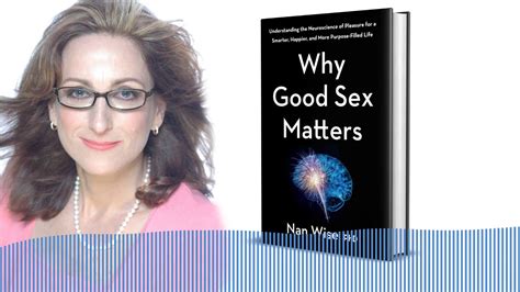 The Premise 005 Dr Nan Wise Why Good Sex Matters Youtube