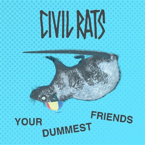Civil Rats Your Dummest Friends 2023 Rgaragepunk