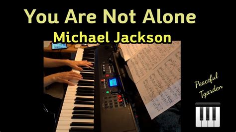 You Are Not Alone Michael Jackson Piano Cover With Lyrics
